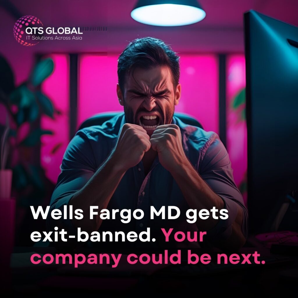 Wells Fargo MD gets exit-banned. Your company could be next.