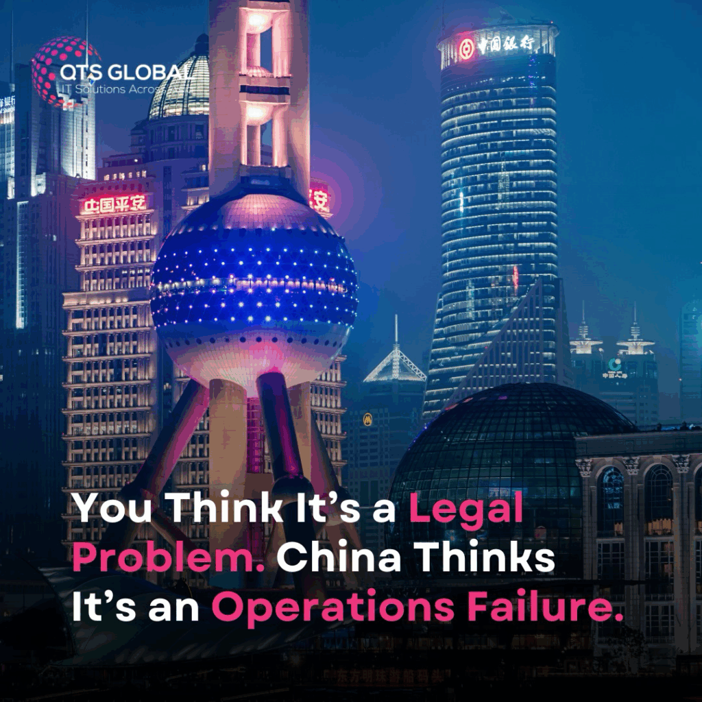 You Think It's a Legal problem. China thinks it's an operations failure