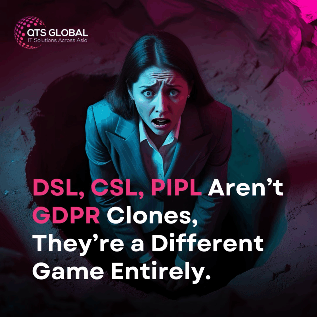 DSL, CSL, PIPL Aren't GDPR Clones. They're a Different Game Entirely.
