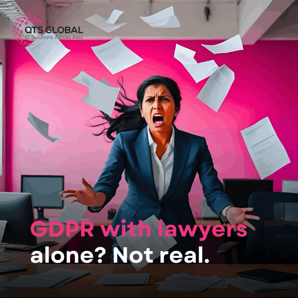 GDPR with lawyers alone? Not real.