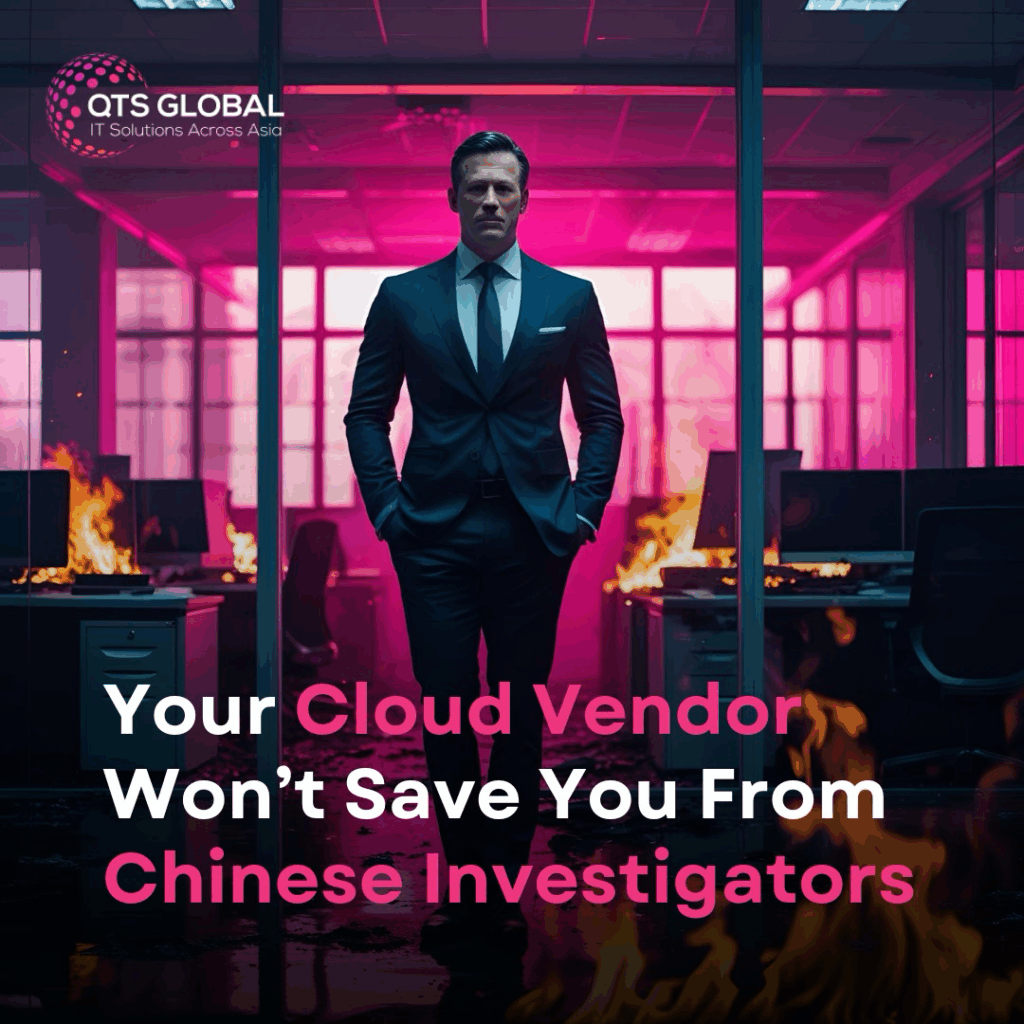 Your Cloud Vendor Won;t Save you from chinese Investigators